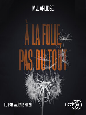 cover image of A la folie, pas du tout